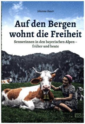 Johanna Bauer, Auf den Bergen wohnt die Freiheit